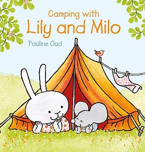 Camping with Lily and Milo by Pauline Oud