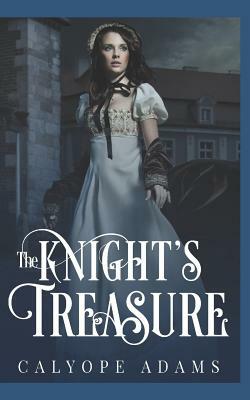 The Knight's Treasure by Calyope Adams