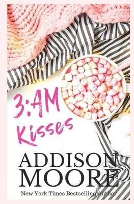3: AM Kisses by Addison Moore