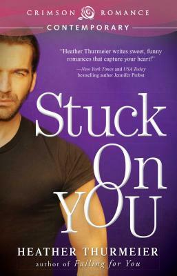 Stuck on You by Heather Thurmeier