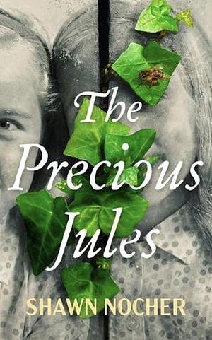 The Precious Jules by Shawn Nocher