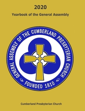 2020 Yearbook of the General Assembly: Cumberland Presbyterian Church by Office Of the General Assembly