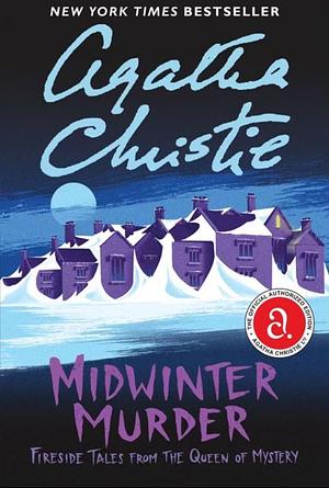 Midwinter Murder: Fireside Tales from the Queen of Mystery by Agatha Christie