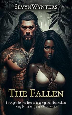 The Fallen by Sevyn Wynters, Sevyn Wynters