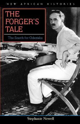 The Forger's Tale: The Search for Odeziaku by Stephanie Newell