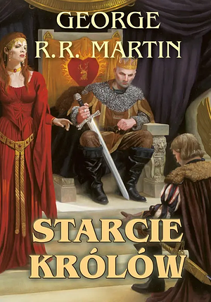 Starcie królów by George R.R. Martin