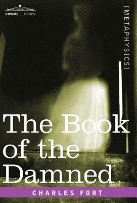 The Book of the Damned by Charles Fort