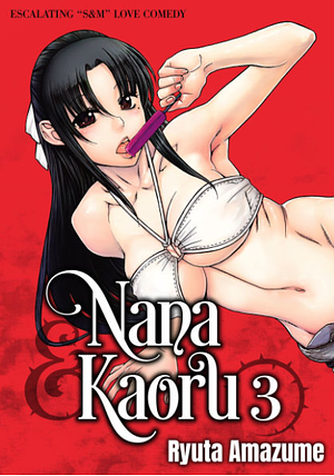 Nana & Kaoru, Vol. 3 by Ryuta Amazume