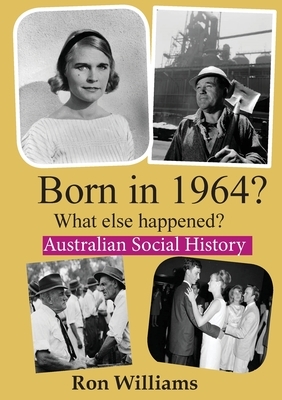 Born in 1964? What else happened?] by Ron Williams