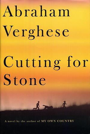 Cutting for Stone by Abraham Verghese