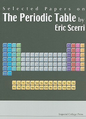 Selected Papers on the Periodic Table by Eric Scerri
