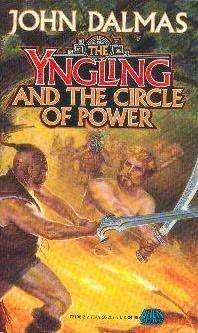 The Yngling and the Circle of Power by John Dalmas