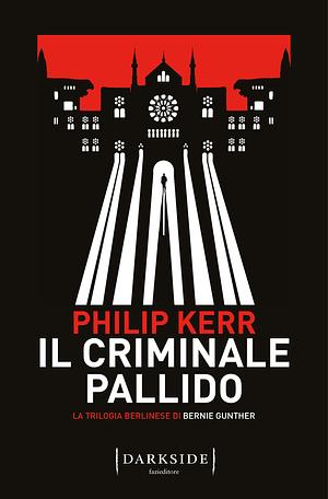 Il criminale pallido by Philip Kerr