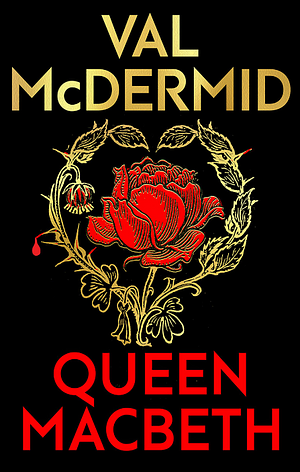 Queen Macbeth by Val McDermid