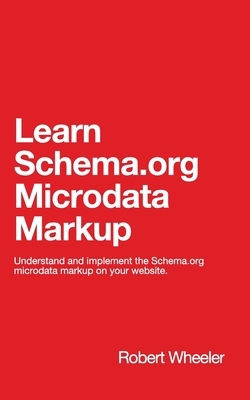 Learn Schema Microdata Markup by Robert Wheeler