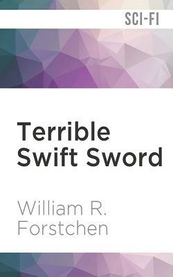 Terrible Swift Sword by William R. Forstchen