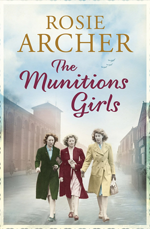 The Munitions Girls by Rosie Archer