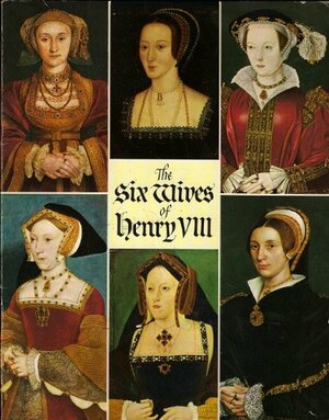 The Six Wives of Henry VIII by G.W.O. Woodward