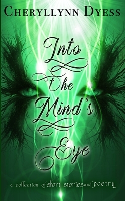 Into the Mind's Eye by Cheryllynn Dyess