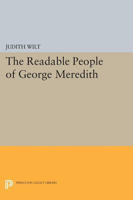 The Readable People of George Meredith by Judith Wilt