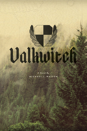 Valkwitch (The Valkwitch Saga, #1) by Michael Watson