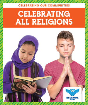 Celebrating All Religions by Abby Colich