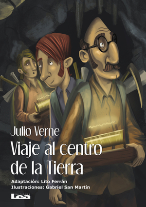 Viaje al centro de la tierra by Lito Ferrán, Jules Verne, Jules Verne