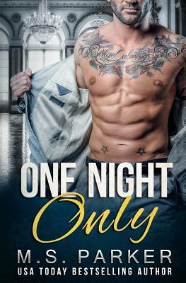 One Night Only by M.S. Parker