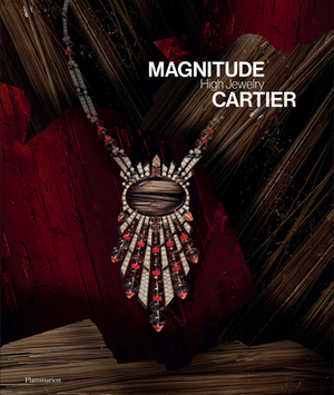 Magnitude: Cartier High Jewelry by Capucine Juncker, François Chaille