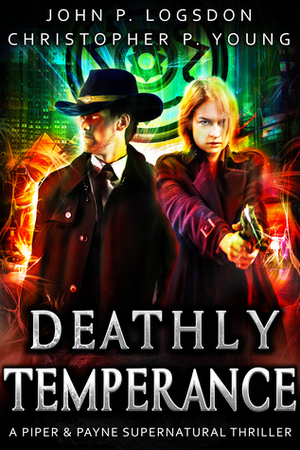 Deathly Temperance by Christopher P. Young, John P. Logsdon