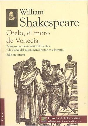 OTELO, EL MORO DE VENECIA by William Shakespeare, William Shakespeare