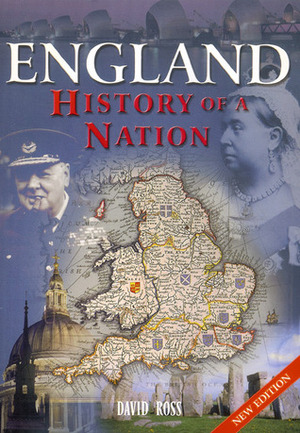 England: History of A Nation by David Ross