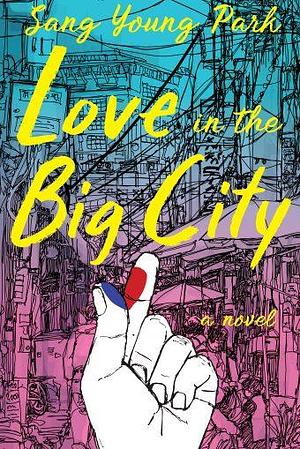 Love in the Big City by Sang Young Park