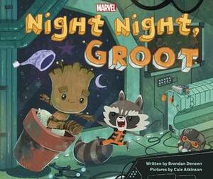 Marvel Night Night, Groot (Picture Book) by Brendan Deneen