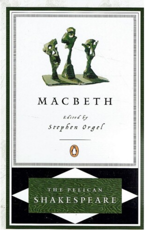 Macbeth by Stephen Orgel, William Shakespeare