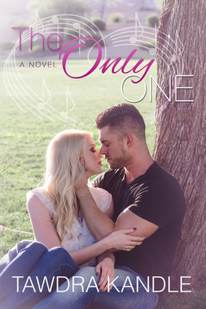 The Only One by Tawdra Kandle