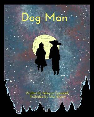 DogMan by Elise Bryant, Rebecca Campbell