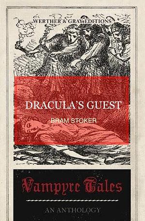 Dracula's Guest by Bram Stoker