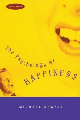 The Psychology of Happiness by Michael Argyle