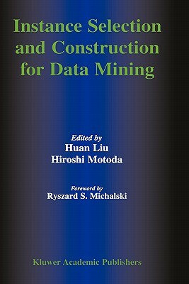 Instance Selection and Construction for Data Mining by 