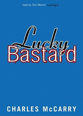 Lucky Bastard by Charles McCarry