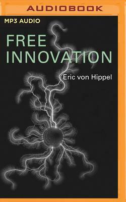 Free Innovation by Eric Hippel