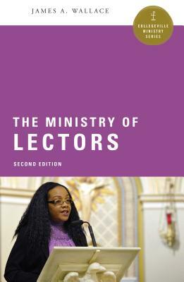 The Ministry of Lectors by James A. Wallace