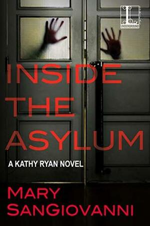 Inside The Asylum by Mary SanGiovanni