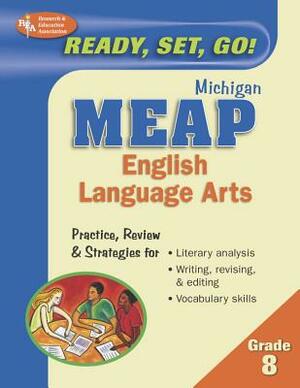 Michigan MEAP: Grade 8 English Language Arts by Editors of Rea