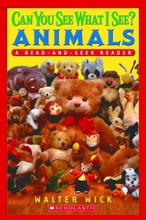 Can You See What I See? Animals: Animals Read-and-Seek (Scholastic Reader Level 1) by Walter Wick