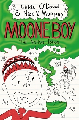 Moone Boy 3: The Notion Potion, Volume 3 by Chris O'Dowd, Nick Vincent Murphy