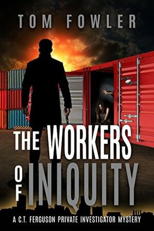 The Workers of Iniquity by Tom Fowler