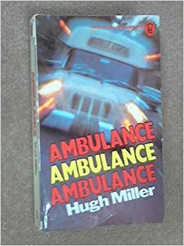 Ambulance by Hugh Miller