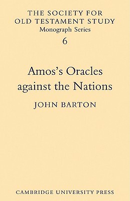 Amos's Oracles Against the Nations by John Barton